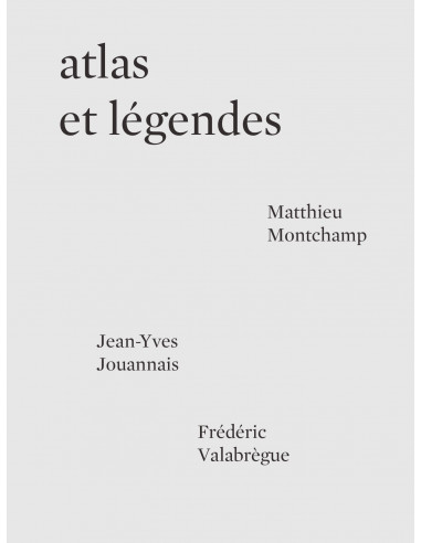 Atlas et légendes, Matthieu Montchamp