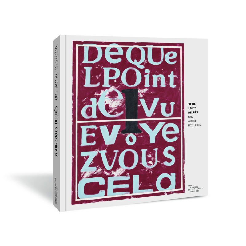 JEAN-LOUIS DELBES, UNE AUTRE HISTOIRE JEAN-LOUIS DELBES, UNE AUTRE HISTOIRE