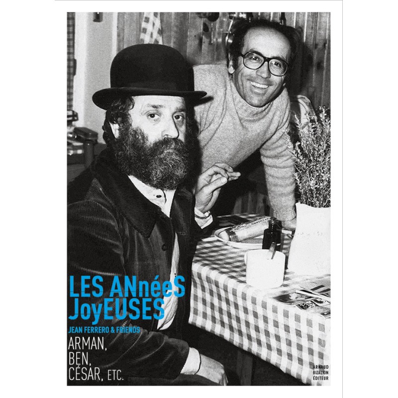 Les Années Joyeuses. Jean Ferrero & friends par Vincent Giovannoni Les Années Joyeuses. Jean Ferrero & friends par Vincent Giovannoni